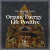 Orgone Energy - Life Positive