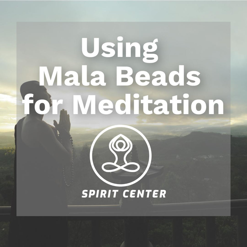 Using Mala Beads for Meditation